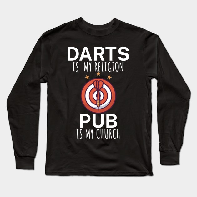 Darts is my religion pub is my church Long Sleeve T-Shirt by maxcode